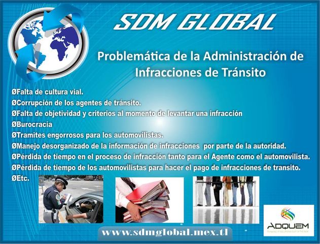 SISTEMA DE TRANSITO MUNICIPAL ESTATAL PARA EL LEVANTAMIENTO DE MULTAS O INFRACCIONES SDM GLOBAL MÉXICO TODO EN SEGURIDAD