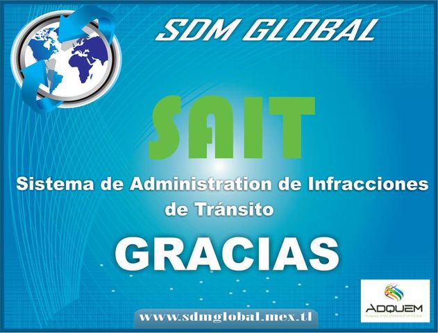 SISTEMA DE TRANSITO MUNICIPAL ESTATAL PARA EL LEVANTAMIENTO DE MULTAS O INFRACCIONES SDM GLOBAL MÉXICO TODO EN SEGURIDAD
